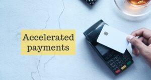 Accelerated Payments Accelerated payments