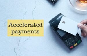 Accelerated Payments Accelerated payments