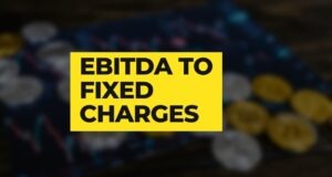 EBITDA To Fixed Charges EBITDA to Fixed Charges