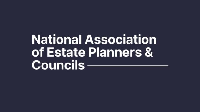 National Association of Estate Planners & Councils National Association of Estate Planners & Councils