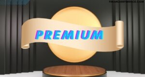 Premium Definition Premium