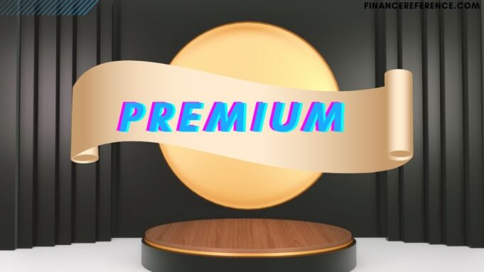 Premium Definition Premium