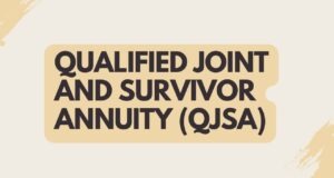 Qualified Joint And Survivor Annuity (QJSA) Qualified Joint and Survivor Annuity