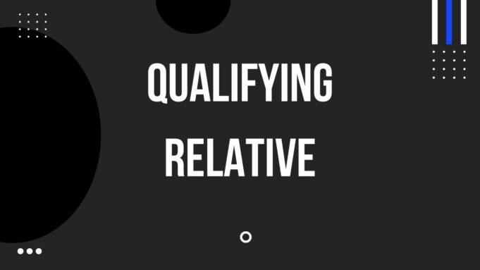 Qualifying Relative Qualifying Relative