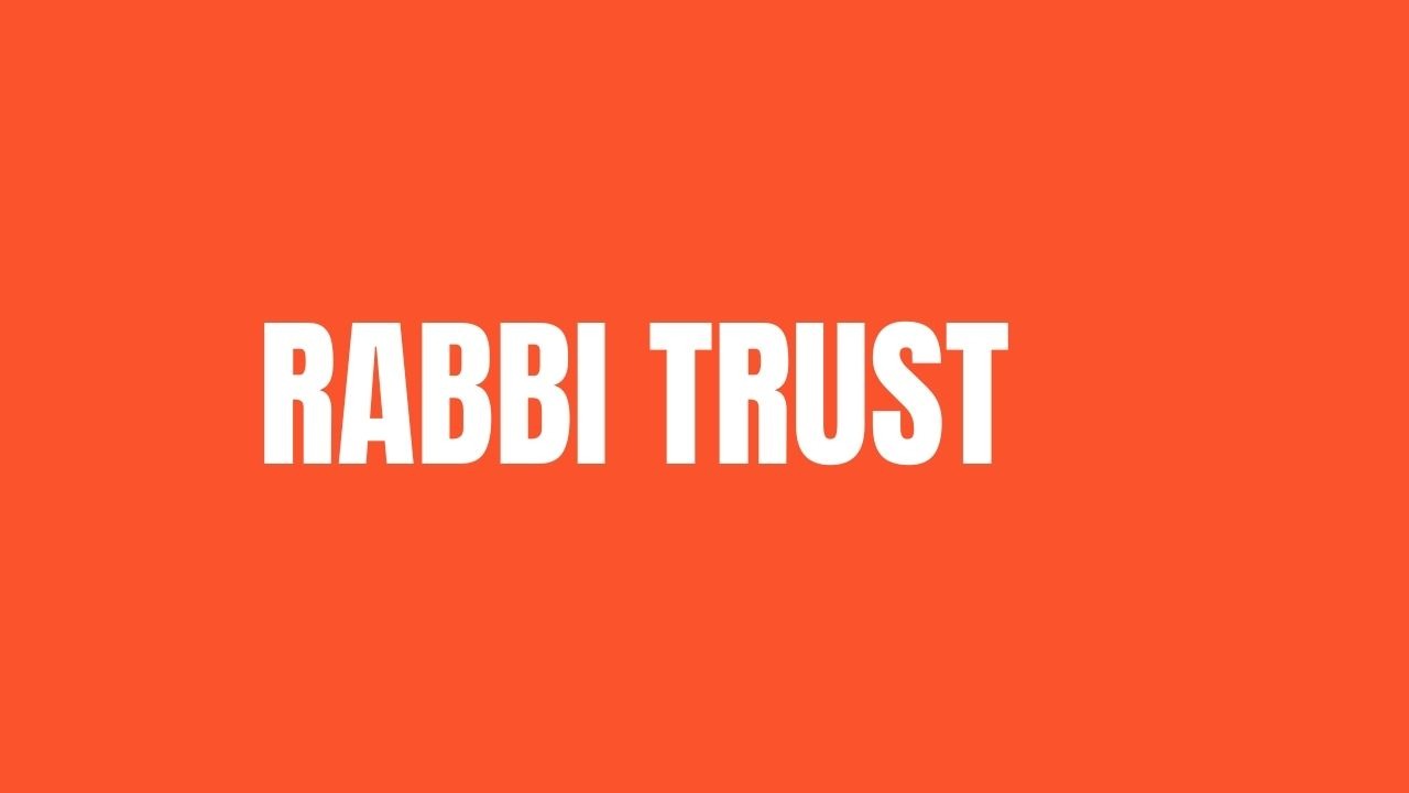 HOW DOES A RABBI TRUST WORK visual data 2