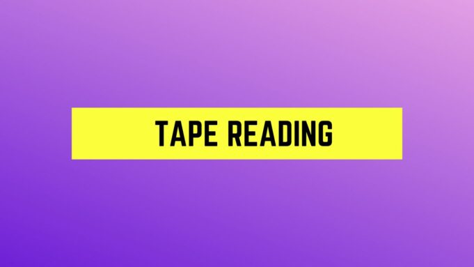 Tape Reading Tape Reading
