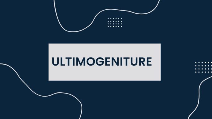 Ultimogeniture Ultimogeniture