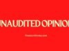 Unaudited Opinion Unaudited Opinion