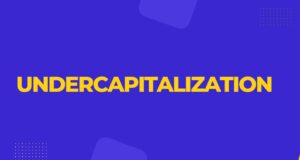 Undercapitalization Undercapitalization
