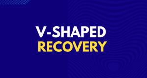 V-Shaped Recovery V-shaped recovery