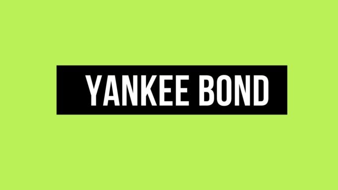 Yankee Bond Yankee Bond