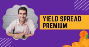 Yield Spread Premium Yield spread premium