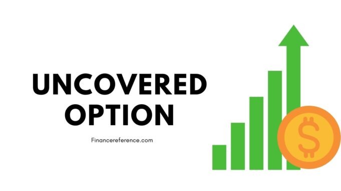 Uncovered Option uncovered option