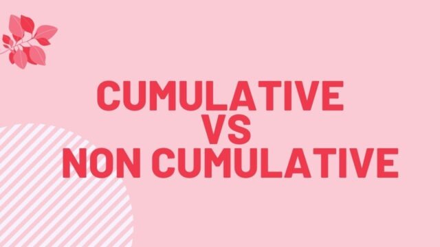 Cumulative vs Non Cumulative