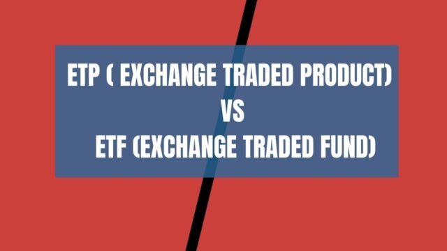 Etp ( Exchange Traded Product) vs Etf (Exchange Traded Fund)