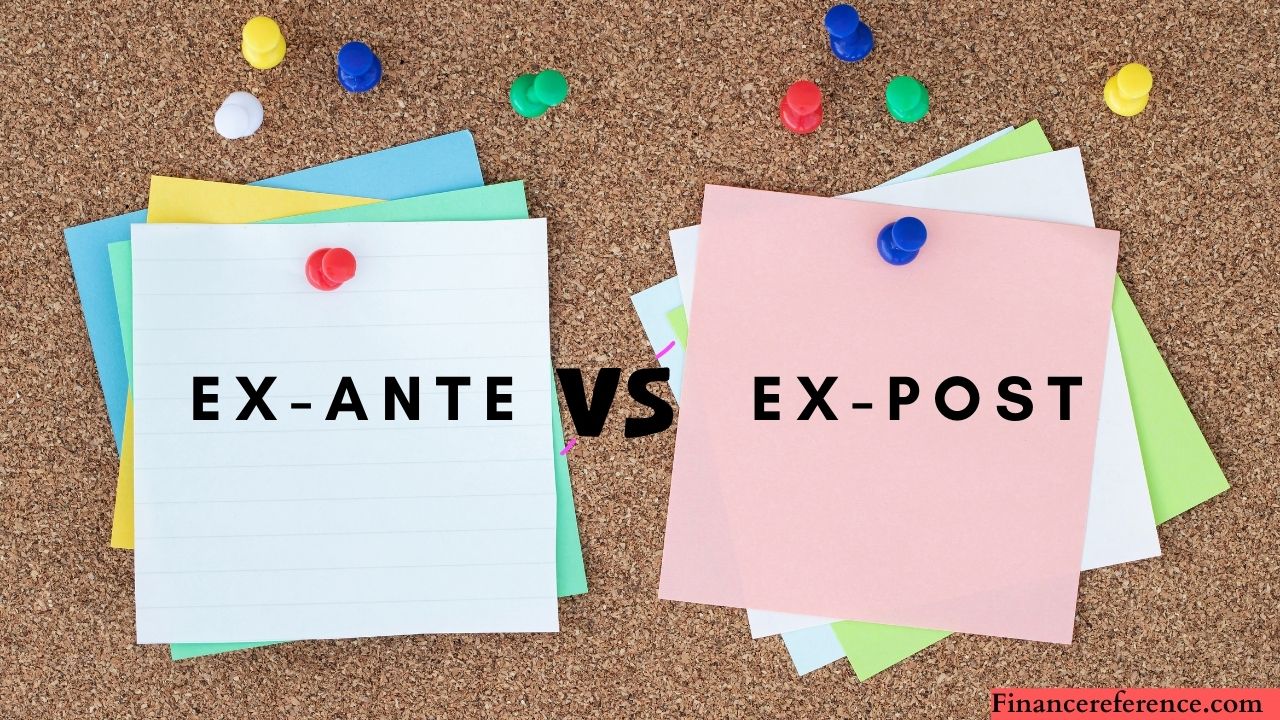 A Complete Guide to Understanding Ex Ante vs Ex Post Finance Reference