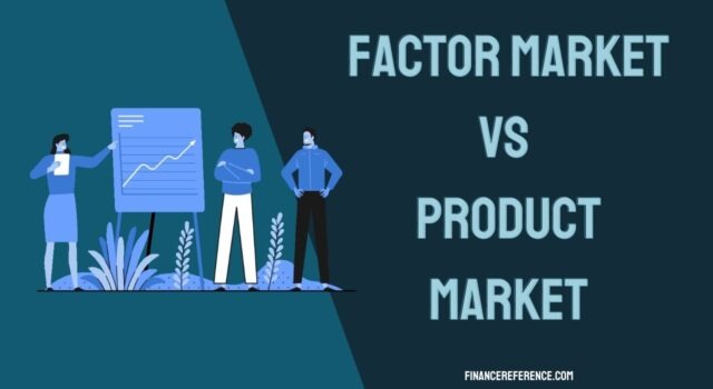 Factor Market vs Product Market Factor Market vs Product Market