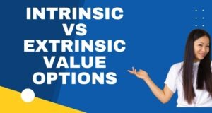 Intrinsic vs Extrinsic Value Options Intrinsic vs Extrinsic Value Options