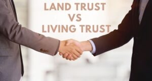 Land Trust vs Living Trust Land trust vs living trust