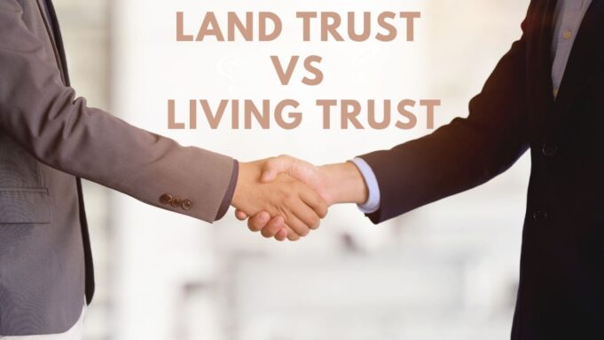 Land Trust vs Living Trust Land trust vs living trust
