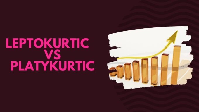 Leptokurtosis vs Platykurtosis Leptokurtic vs Platykurtic