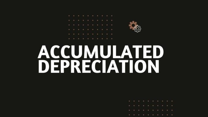 Accumulated Depreciation Accumulated depreciation