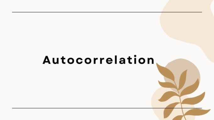 Autocorrelation Autocorrelation