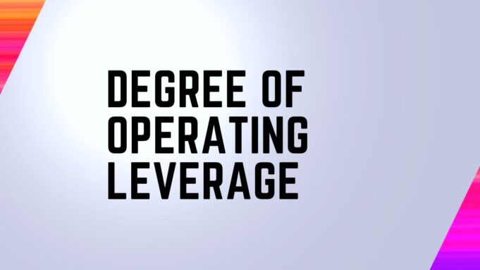 Degree of Operating Leverage Degree of Operating Leverage