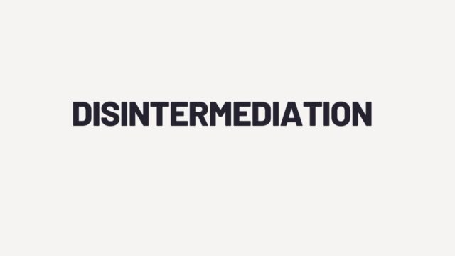 Disintermediation