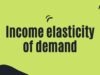 Income Elasticity of Demand Income elasticity of demand