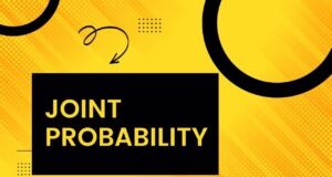 Joint Probability Joint probability