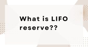 LIFO Reserve LIFO reserve
