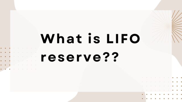 LIFO reserve