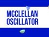 What is the McClellan Oscillator? McClellan oscillator
