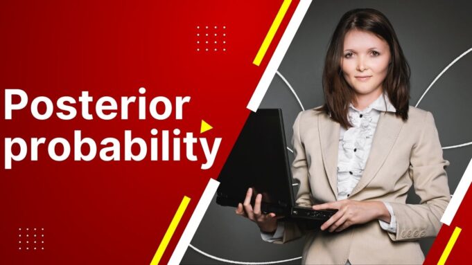 Posterior Probability Posterior probability