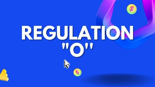 Regulation O (1) Regulation O