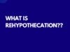 Rehypothecation Rehypothecation