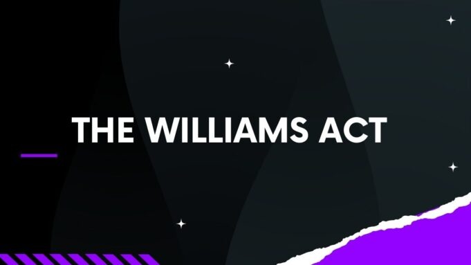 The Williams Act The Williams Act