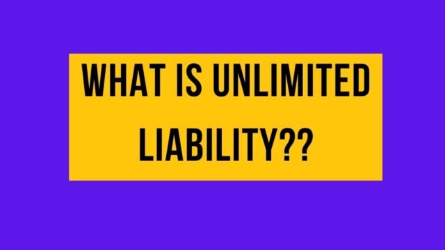 Unlimited liability Unlimited liability