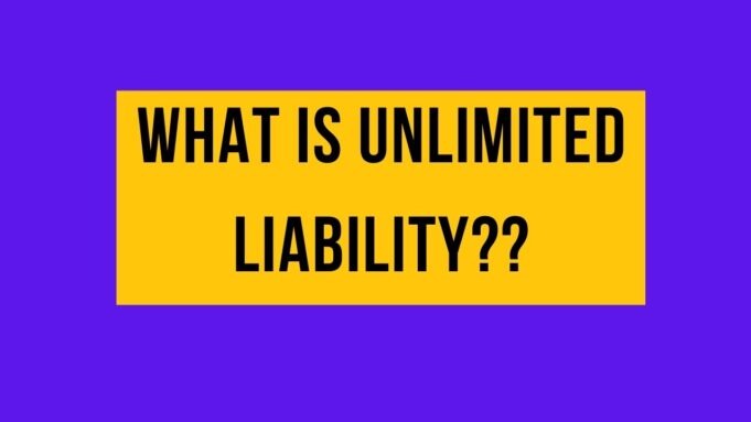 Unlimited Liability Unlimited liability