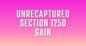 Unrecaptured Section 1250 Gain Unrecaptured Section 1250 Gain