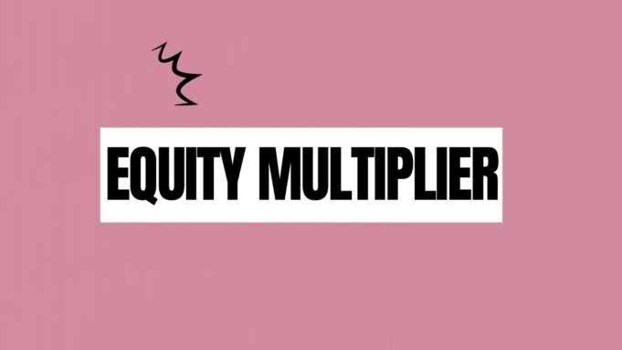 Equity Multiplier equity multiplier