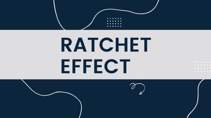 The Ratchet Effect Explained ratchet effect