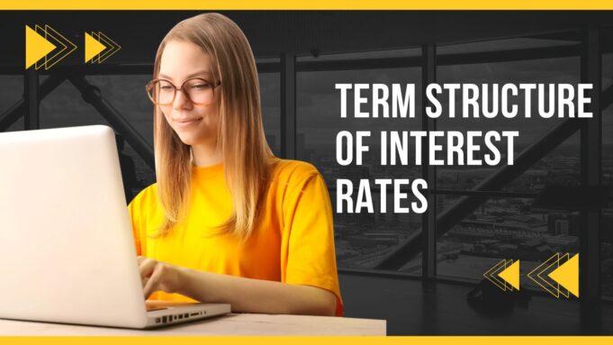 Term Structure of Interest Rates term structure of interest rates.
