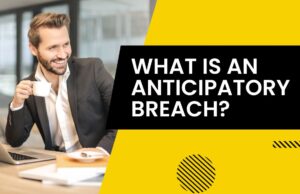 What Is An Anticipatory Breach? Anticipatory Breach