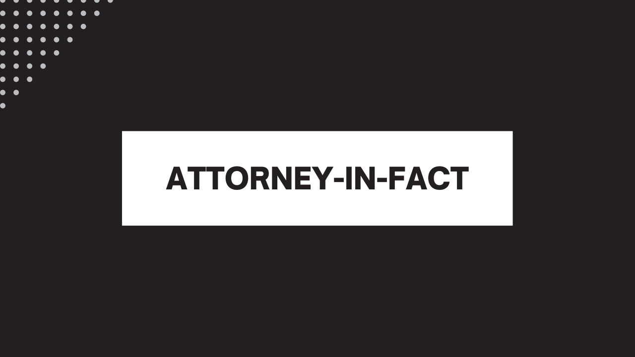 AttorneyInFact Finance Reference