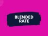 Blended Rate Blended Rate