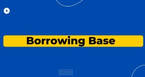 How to Determine Your Borrowing Base Borrowing Base