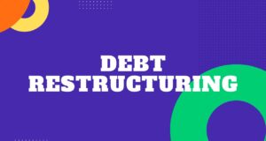 How Debt Restructuring Will Impact Your Credit Rating Debt Restructuring