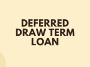 Deferred Draw Term Loan Deferred Draw Term Loan